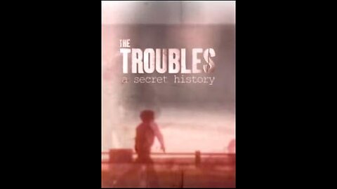 BBC - Spotlight on the Troubles - A Secret History - 1 of 8