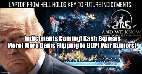 Indictments Coming! Kash Exposes More! More Dems Flipping to GOP! War Rumors!