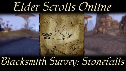 Blacksmith Survey: Stonefalls [Elder Scrolls Online] ESO