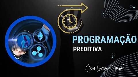 Programação PREDITIVA | Com Luciana Yonah