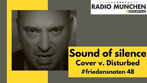 #friedensnoten 48 - Sound of silence - covered by Disturbed