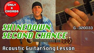 Shinedown Second Chance Acoustic Guitar Song Lesson w/strum patterns