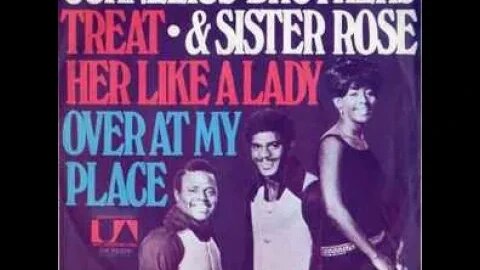 Cornelius Brothers & Sister Rose "Treat Her Like A Lady"