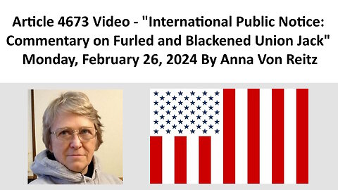 International Public Notice: Commentary on Furled and Blackened Union Jack By Anna Von Reitz