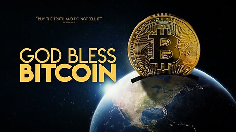 God Bless Bitcoin (The Full, Unedited Movie)