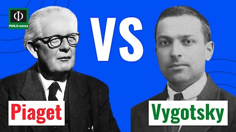 Piaget vs Vygotsky