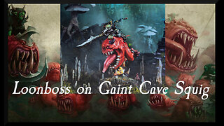 Painting Loonboss on Giant Cave Squig