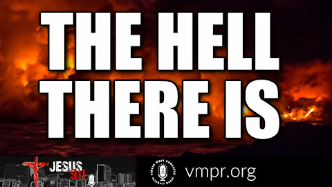 23 Mar 21, Jesus 911: The Hell There Is