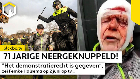71 jarige neergeknuppeld! ”Demonstreren is een recht” zei Femke Halsema op tv.