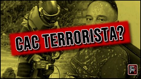 CAC Terrorista ou False Flag? | 🅵🆁