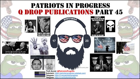 Patriots In Progress: Q Drop Publications Part 45