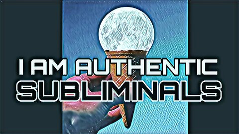 🔱I AM AUTHENTIC 🔱 SUBLIMINALS 🔱 ( use for self hypnosis, meditation, sleep)