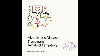 Alzheimer's Disease Amyloid Targeting Meications