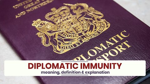 What is DIPLOMATIC IMMUNITY?