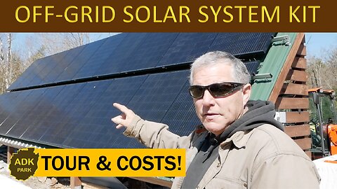 TOUR of our OFF-GRID SOLAR System Kit & what it COST us!