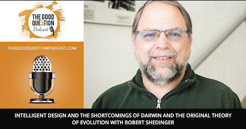 The Shortcomings of Darwin and the Original Theory of Evolution with Robert Shedinger