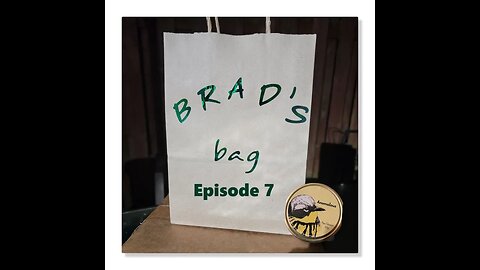 Brad's Bag Ep 7: Anomalous