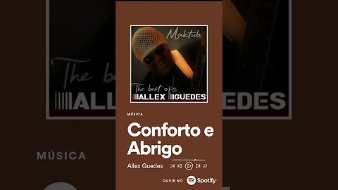 Conforto e abrigo - Allex Guedes #Pop #SOUL #MPB #Latin