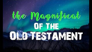 +16 THE MAGNIFICAT OF THE OLD TESTAMENT, The Millennial Reign of Christ, Psalm 98