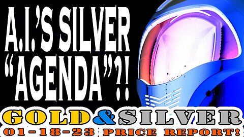 A.I.'s Silver "Agenda"?! 01/18/23 Gold & Silver Price Report #silver #gold #silverprice #lcs