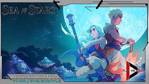 Finished Game Review: Sea of Stars [Eng-Subtitle][Hidden Reviews]