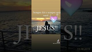 Sempre foi você JESUS❣️🌻🥰🌹🧘‍♂️