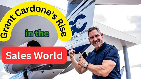 Sales Success Unveiled: Grant Cardone's Inspirational Story and Start in Sales