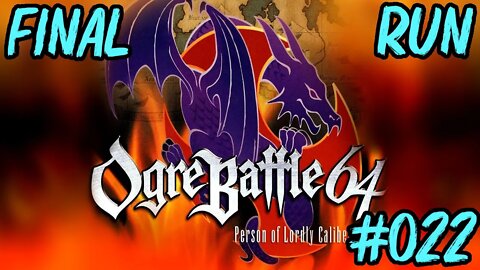 Ogre Battle 64 #022: Ooh, It's a Lady!