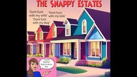 The Snappy Estates (Skit from A Podcast With Mo)
