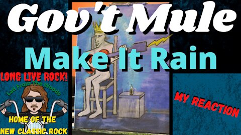 Gov't Mule - Make It Rain (NEW Classic Rock REACTION)