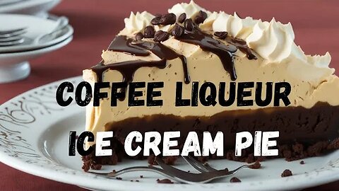 Delicious Coffee Liqueur Ice Cream Pie Recipe! #coffee #liqueur #icecream #pie #dessert #desserts