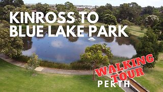 Walking Tour - Kinross To Blue Lake Park Joondalup, Perth