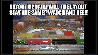 LAYOUT UPDATE! WILL THE LAYOUT STAY THE SAME? wATCH AND SEE!!
