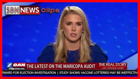 OAN: - The Real Story With Natalie Harp: The Latest on the Maricopa County Audit - 2833