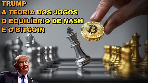 Teoria dos Jogos e o Equilíbrio de Nash no Bitcoin