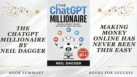 ‘The ChatGPT Millionaire’ by Neil Dagger, Making Money Online Has Never Been This Easy. Book Summary
