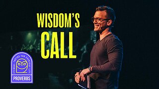 Wisdom’s Call | 'Proverbs' Week Two