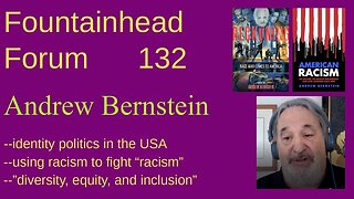 FF-132: Andrew Bernstein on race relations and identity politics in the USA