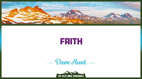 Dave Hunt: Faith