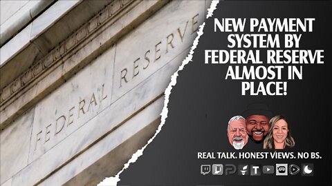 Federal Reserve's FedNow Payment Platform Is Almost Here!