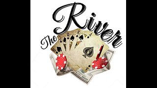 The River is a card -Murf