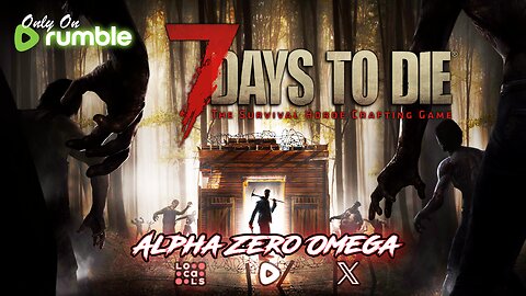 7 Days to Die: The horde. They come. TONGHT! | 🚨RumbleTakeover🚨