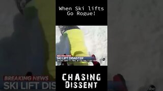 When Ski Lifts Go Rogue