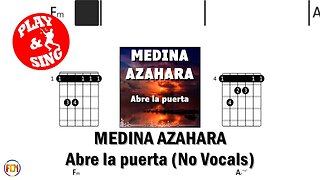 MEDINA AZAHARA Abre la puerta FCN GUITAR CHORDS & LYRICS NO VOCALS