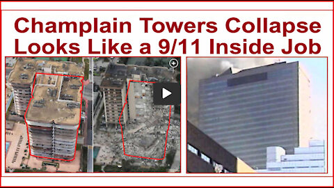 Champlain Towers Collapse Looks Like 9/11 Inside Job