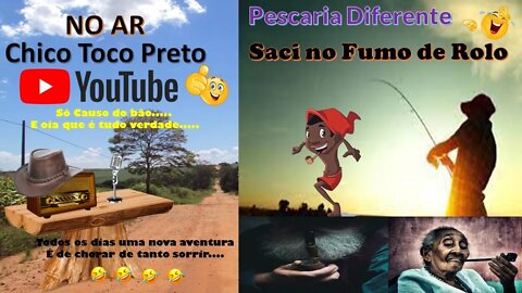 Casos Chico Toco Preto em uma Pescaria Diferente pegando Saci no Fumo de Rolo...kkk... Tem Coragem ?