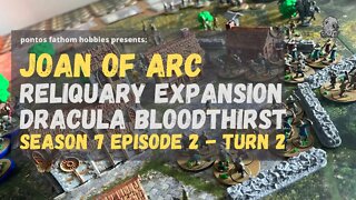 Joan of Arc Boardgame S7E2 - Season 7 Episode 2 - Dracula Bloodthirst - Reliquary - Turn 2