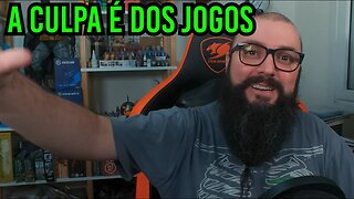 A Culpa É dos Jogos !