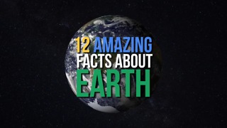 12 Amazing Facts About Earth