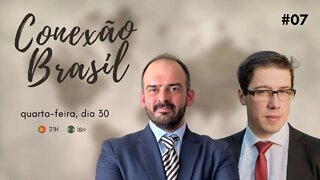 Conexão Brasil #07 | A CORDA REBENTOU!!